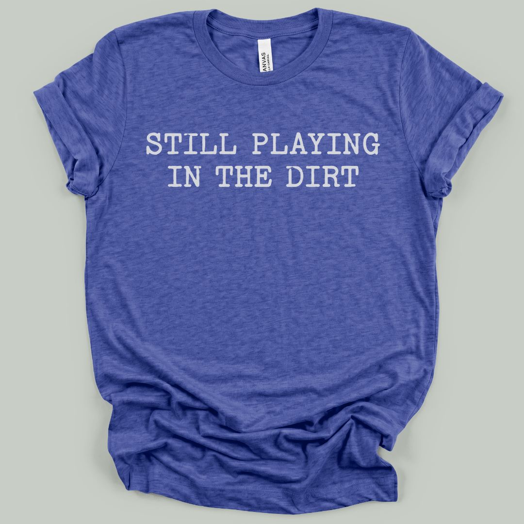 Dirt Never Gets Old T-Shirt