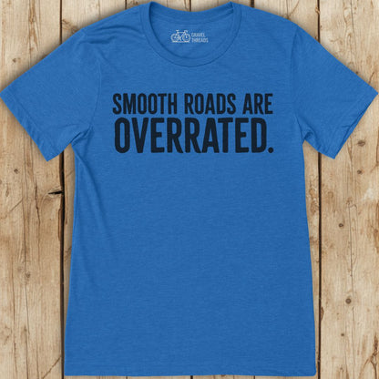 Roads Are Overrated T-Shirt