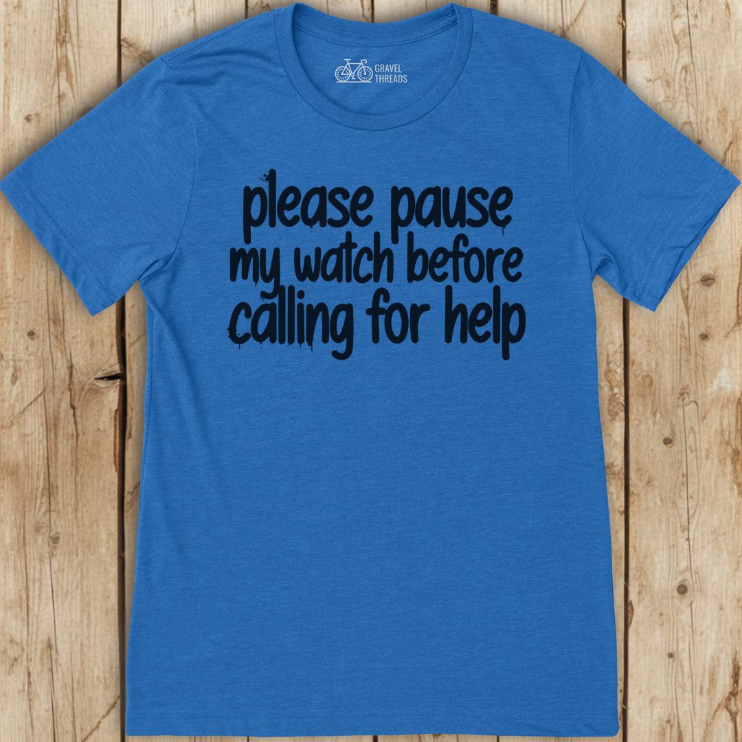 Pause My Watch T-Shirt