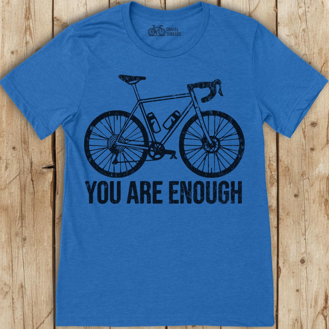 You Are Enough T-Shirt