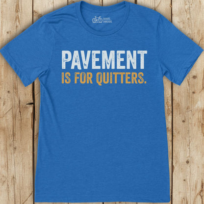 Pavement For Quitters T-Shirt