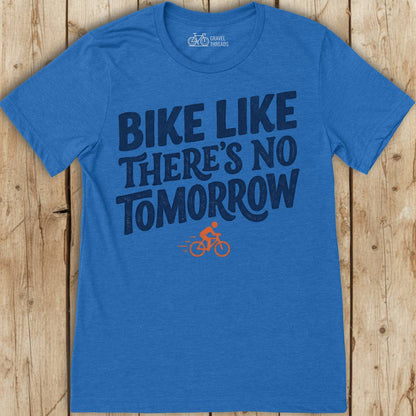 Bike Like Tomorrow T-Shirt
