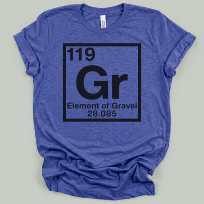 Element of Gravel T-Shirt
