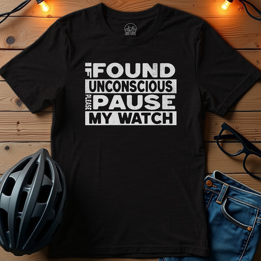 Please Pause My Watch T-Shirt