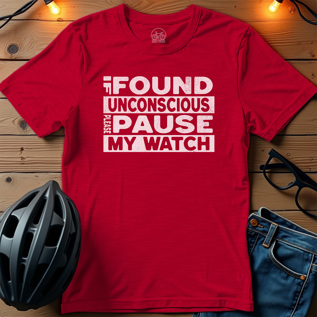 Please Pause My Watch T-Shirt