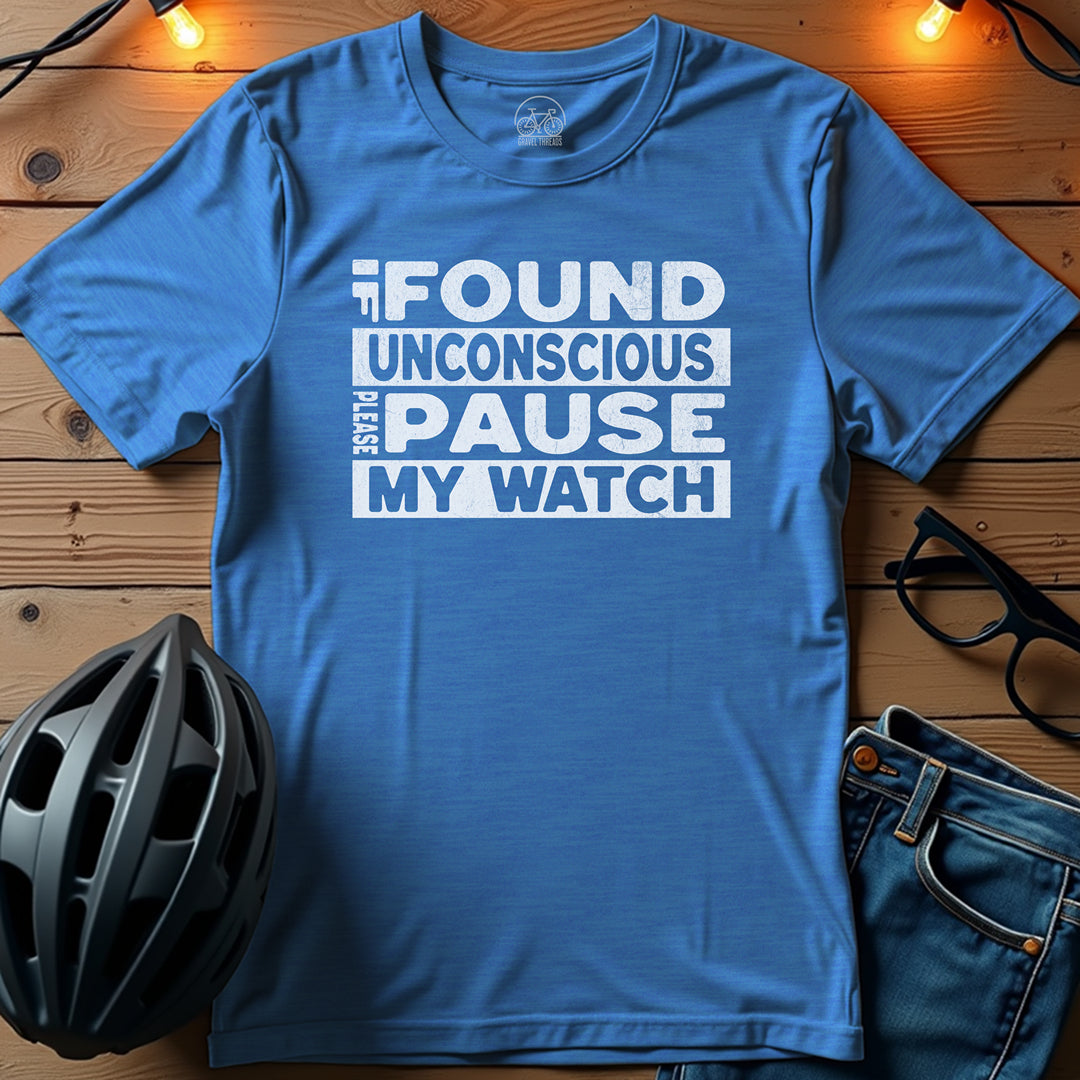 Please Pause My Watch T-Shirt