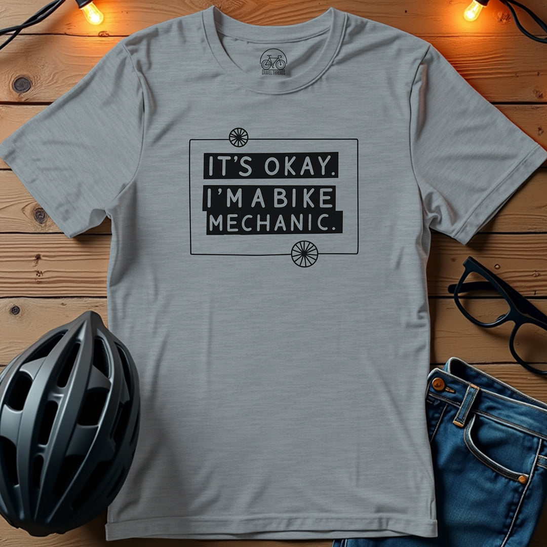 It's Okay I'm A Bike Mechanic T-Shirt