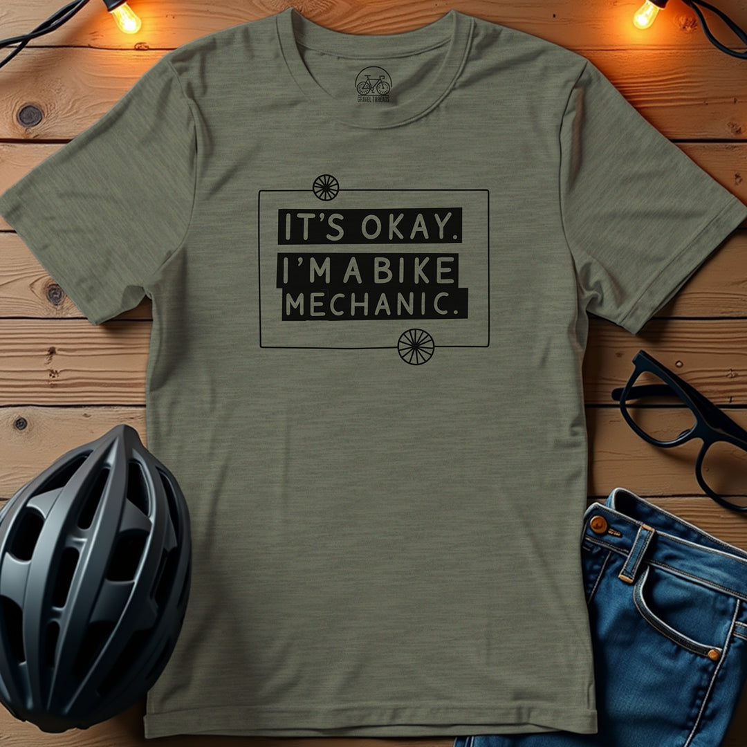 It's Okay I'm A Bike Mechanic T-Shirt