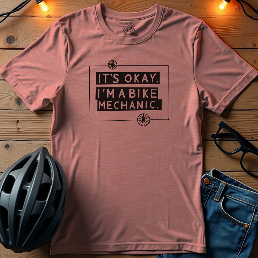 It's Okay I'm A Bike Mechanic T-Shirt