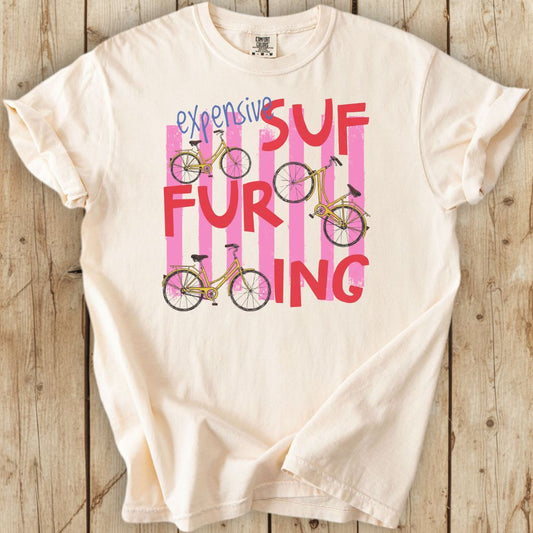 Expensive Suffering Premium Comfort Colors T-Shirt