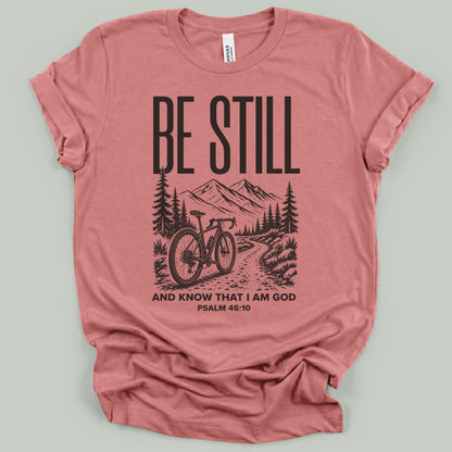 Be Still Christian T-Shirt