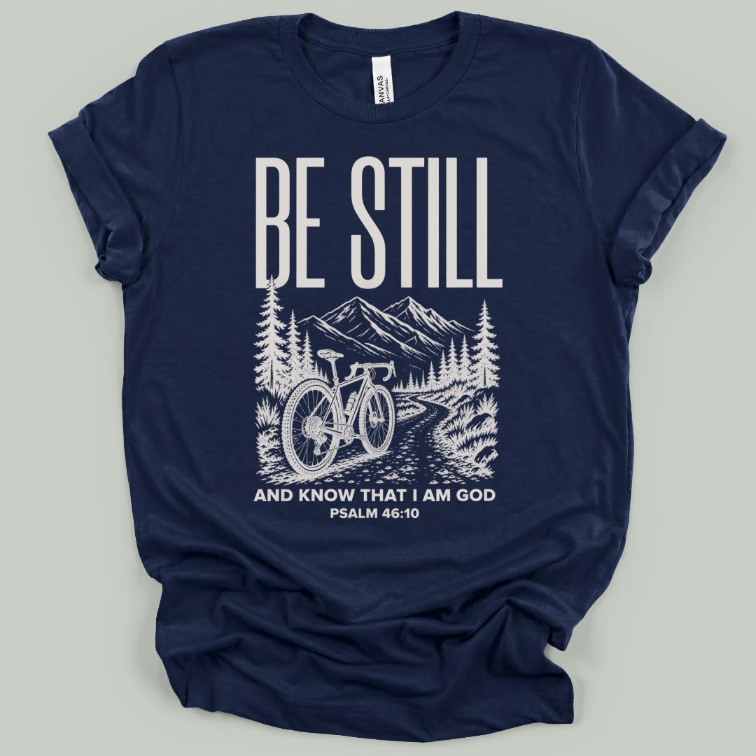 Be Still Christian T-Shirt