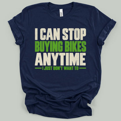 Stop Buying Bikes T-Shirt