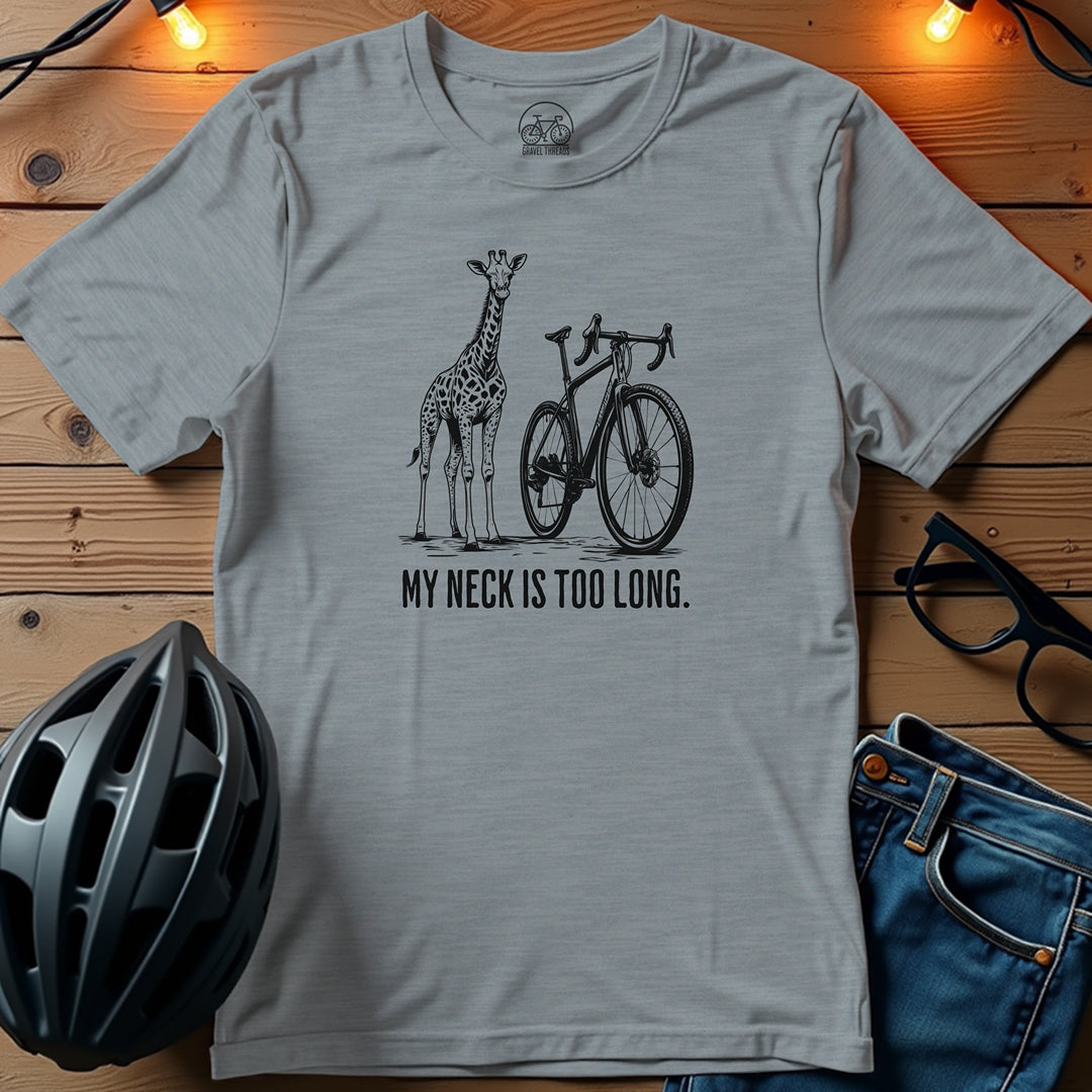 My Neck Is Too Long T-Shirt