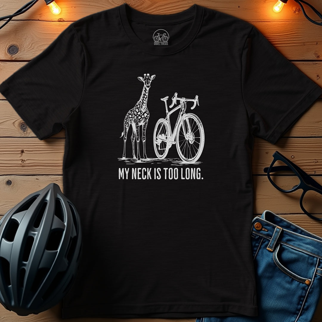 My Neck Is Too Long T-Shirt