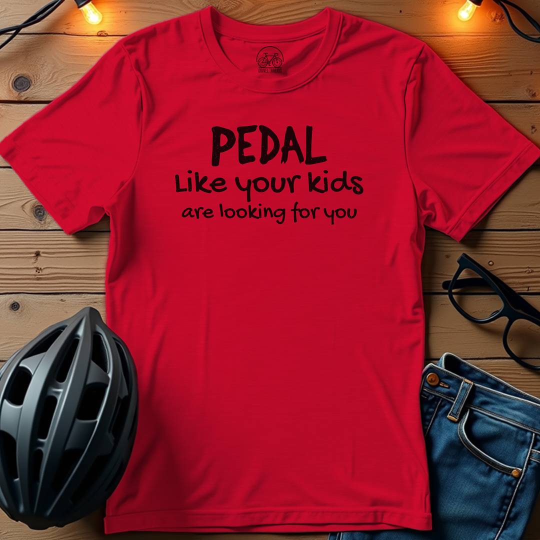 Pedal Like Your Kids T-Shirt