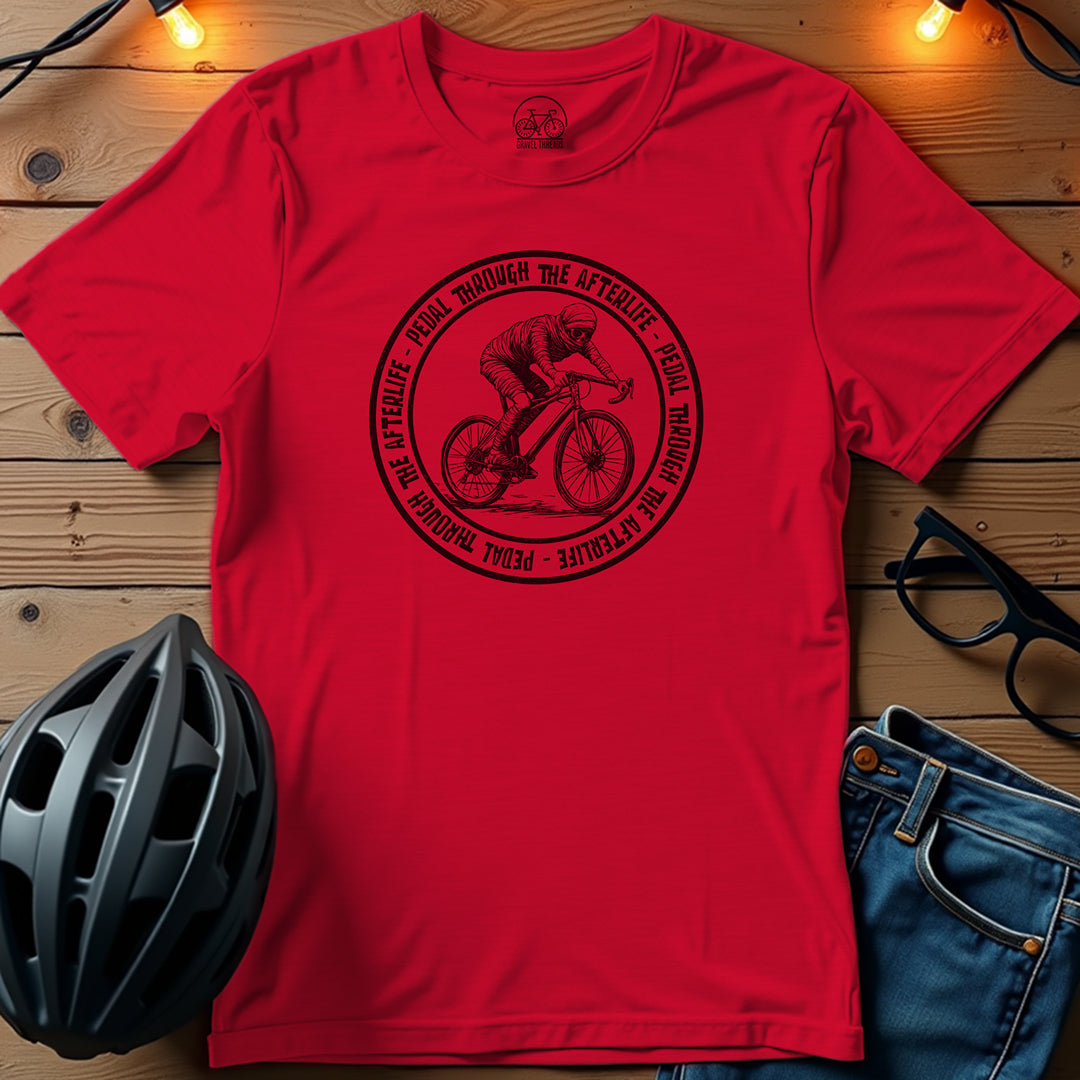 Pedal Through The Afterlife T-Shirt