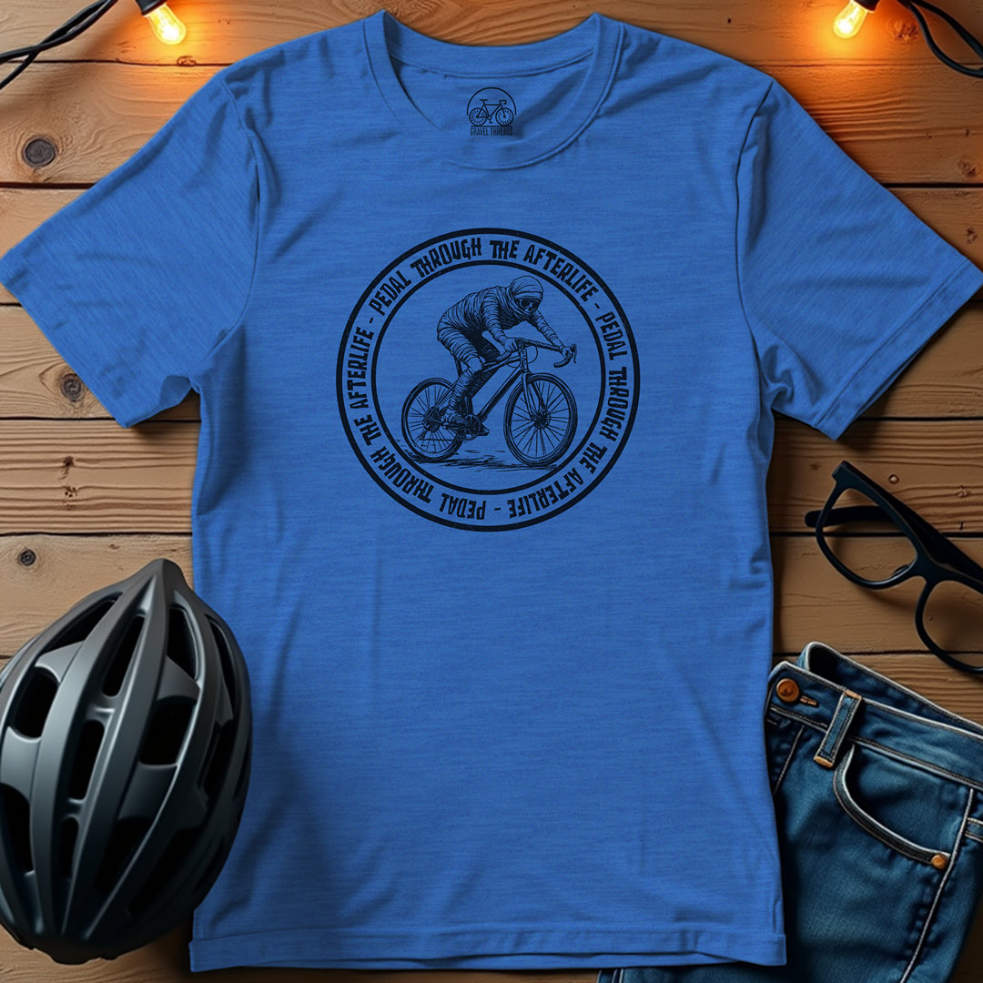 Pedal Through The Afterlife T-Shirt