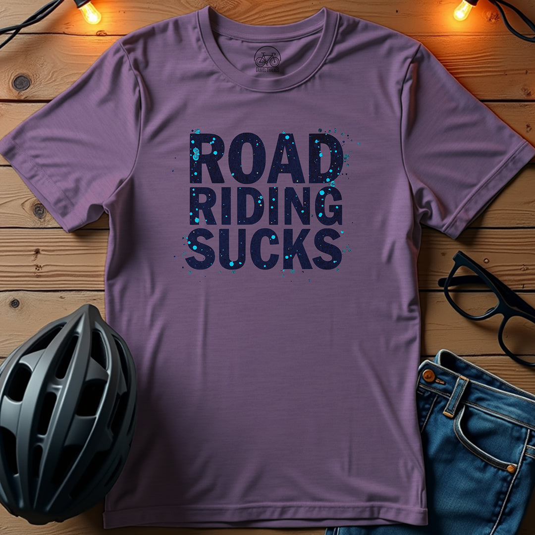 Road Riding Sucks T-Shirt