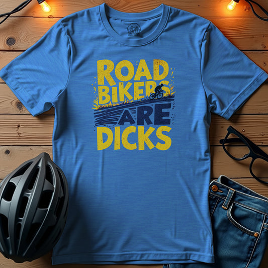 Road Bikers Are Dicks T-Shirt