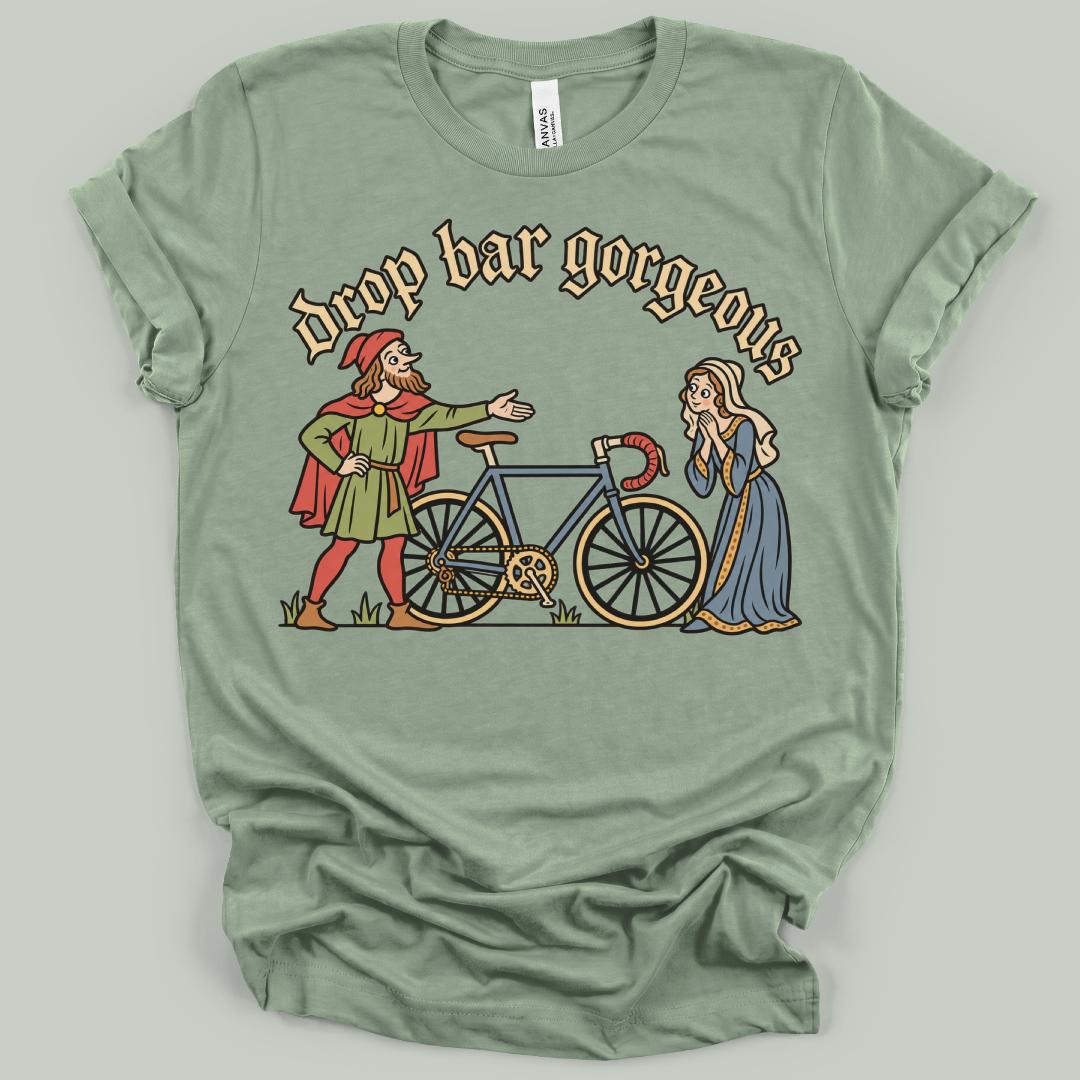 Drop Bar Gorgeous T-Shirt
