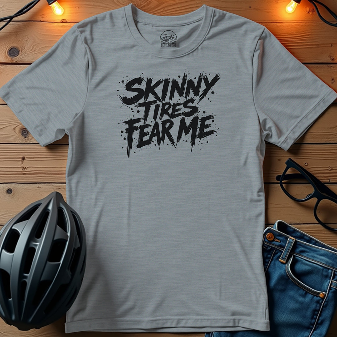 Skinny Tires Fear Me T-Shirt