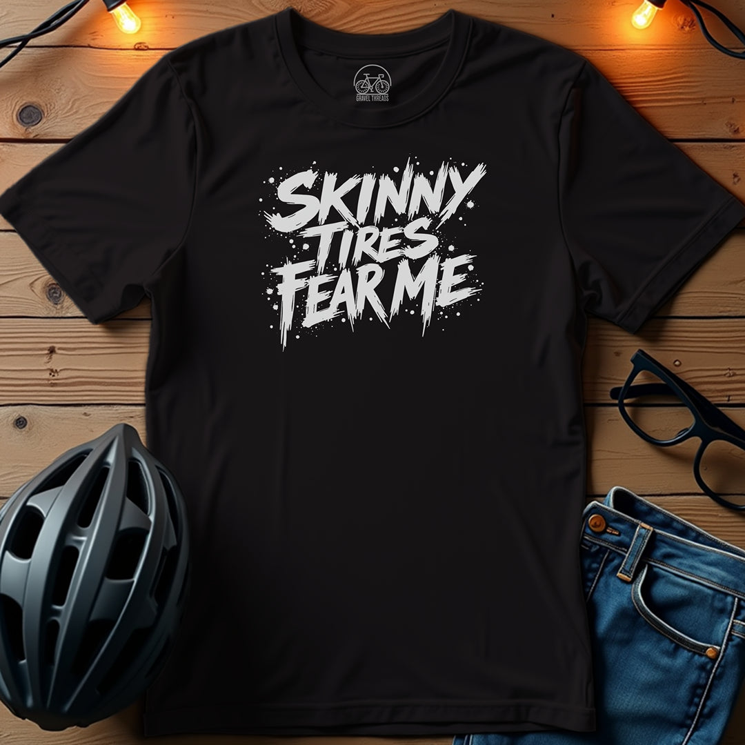 Skinny Tires Fear Me T-Shirt