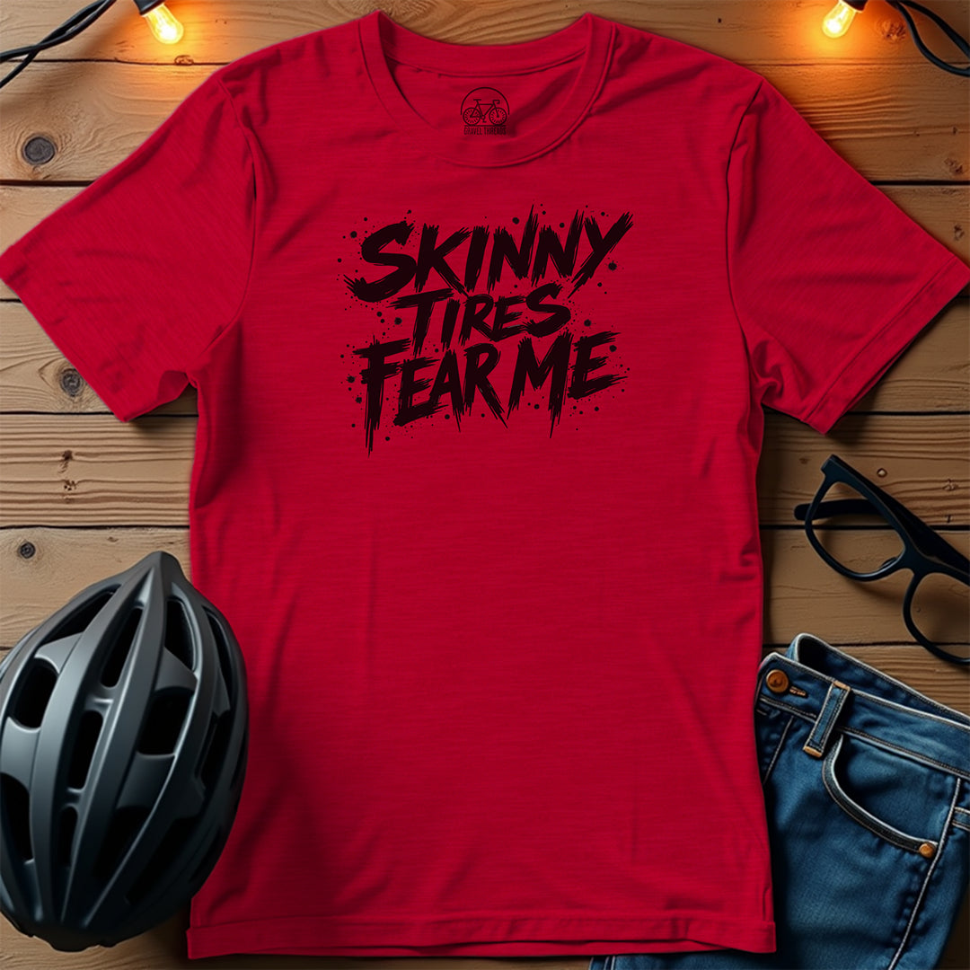 Skinny Tires Fear Me T-Shirt