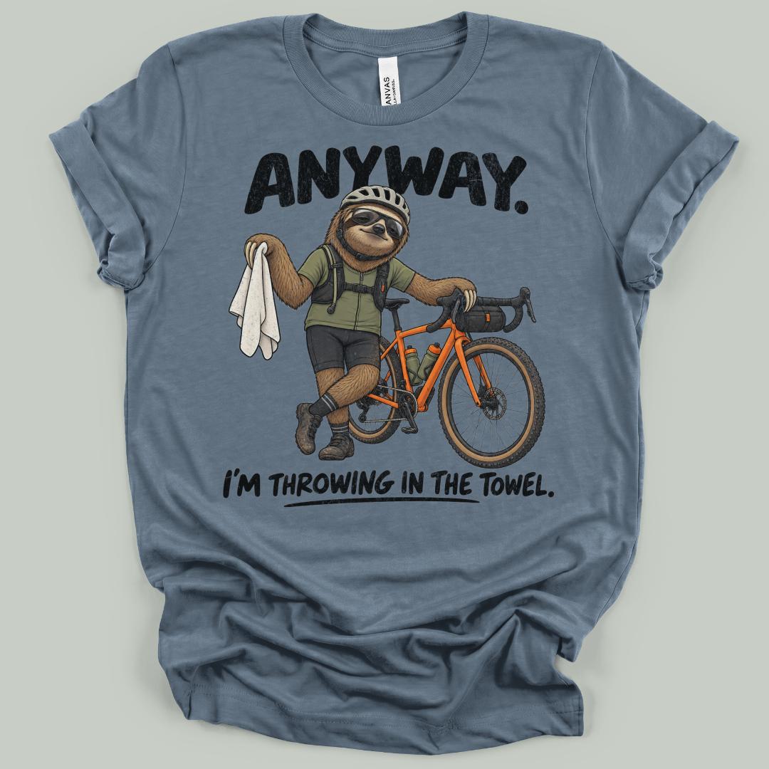Anyway Sloth T-Shirt