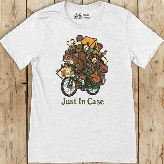 Just In Case T-Shirt