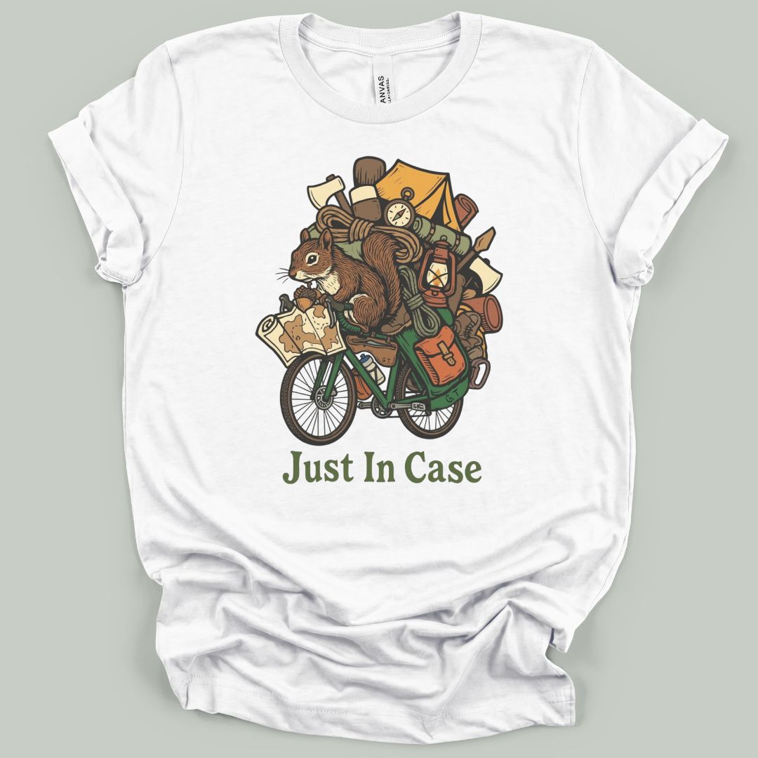Just In Case T-Shirt