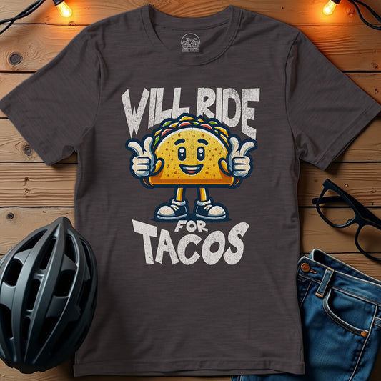 Will Ride for Tacos T-Shirt